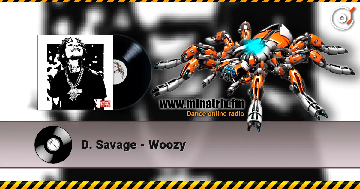 D. Savage - Woozy слухати онлайн у високій якості | Minatrix.FM