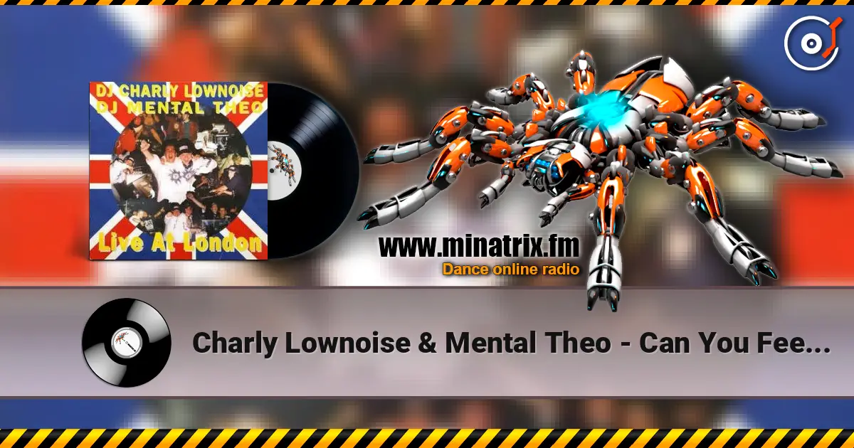 Charly Lownoise & Mental Theo - Can You Feel It listen online in high quality | Minatrix.FM