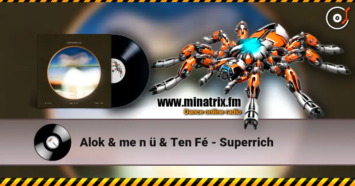 Alok & me n ü & Ten Fé - Superrich слухати онлайн у високій якості | Minatrix.FM
