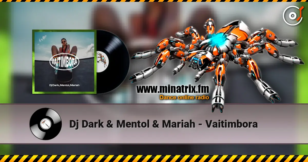 Dj Dark & Mentol & Mariah - Vaitimbora слухати онлайн у високій якості | Minatrix.FM