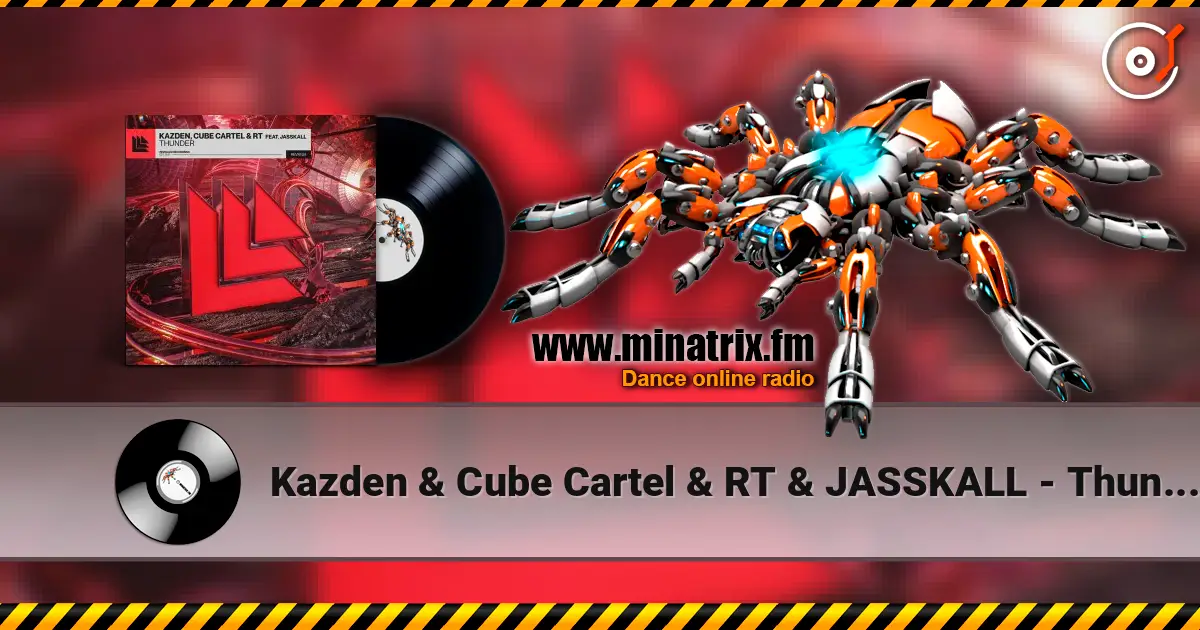 Kazden & Cube Cartel & RT & JASSKALL - Thunder слухати онлайн у високій якості | Minatrix.FM