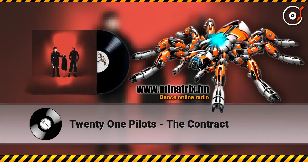 Twenty One Pilots - The Contract слухати онлайн у високій якості | Minatrix.FM