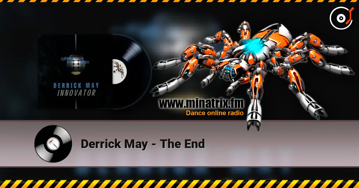 Derrick May - The End listen online in high quality | Minatrix.FM