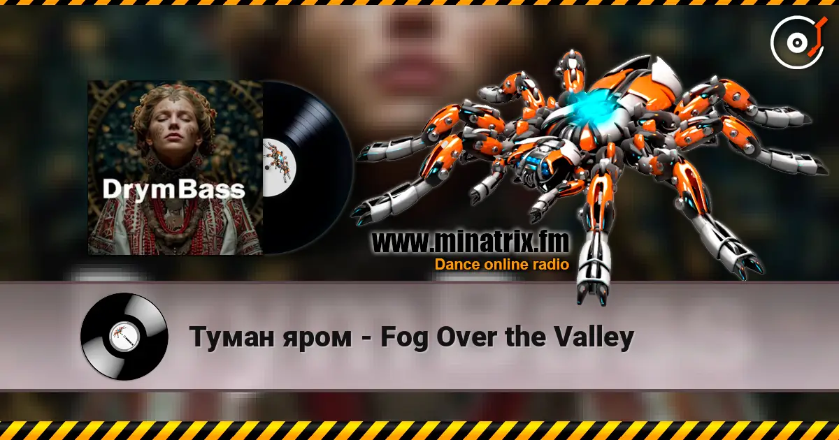 Туман яром - Fog Over the Valley слухати онлайн у високій якості | Minatrix.FM