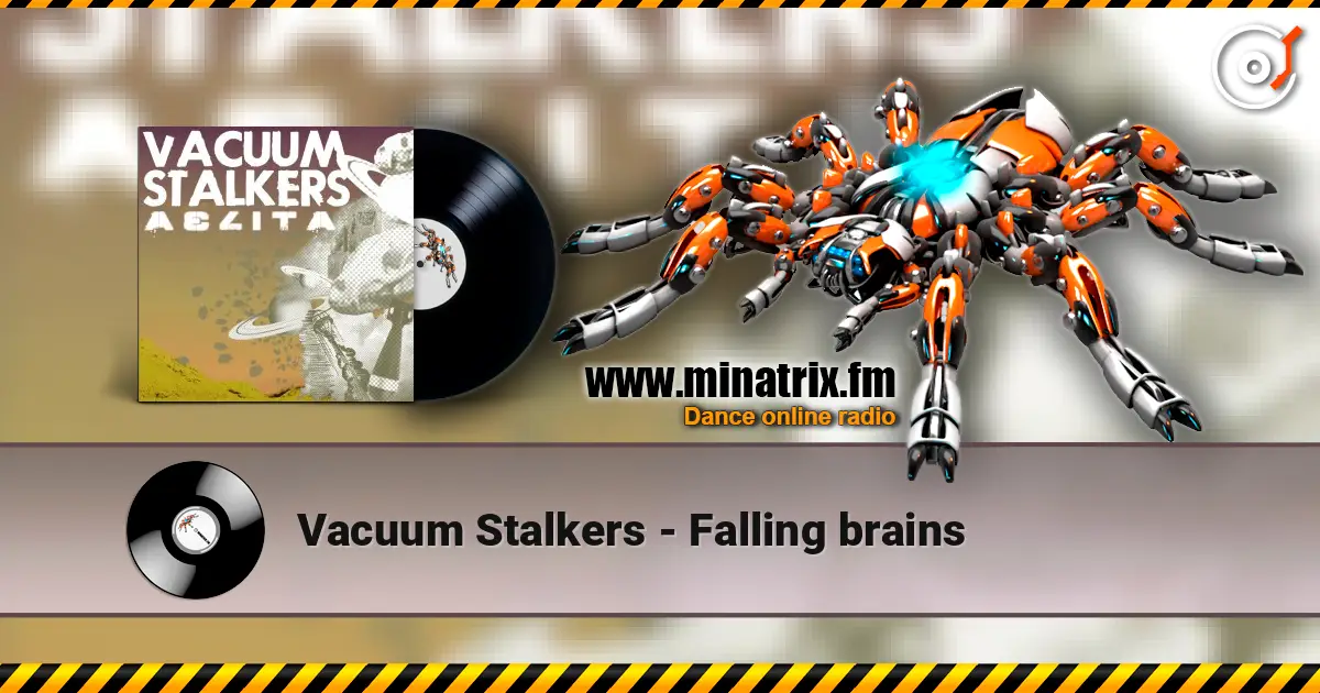 Vacuum Stalkers - Falling brains слухати онлайн у високій якості | Minatrix.FM