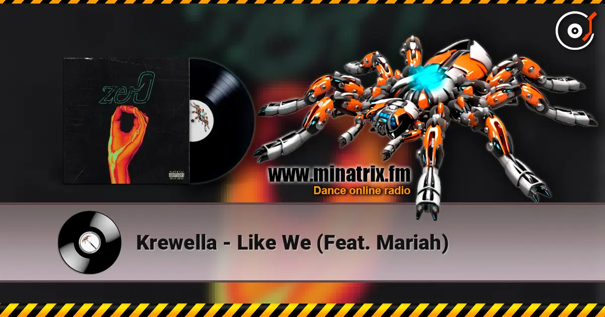 Krewella - Like We (Feat. Mariah) слухати онлайн у високій якості | Minatrix.FM