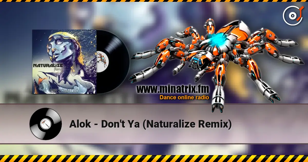 Alok - Don't Ya (Naturalize Remix) listen online in high quality | Minatrix.FM