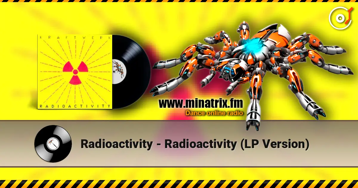 Radioactivity - Radioactivity (LP Version) слухати онлайн у високій якості | Minatrix.FM