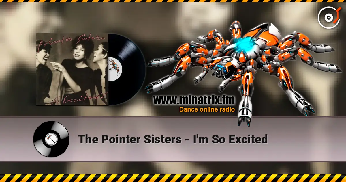 The Pointer Sisters - I'm So Excited слухати онлайн у високій якості | Minatrix.FM