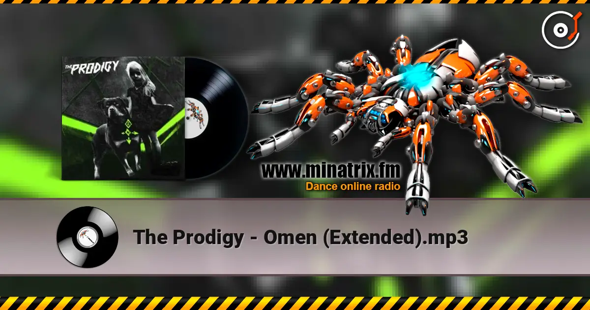 The Prodigy - Omen (Extended).mp3 слухати онлайн у високій якості | Minatrix.FM