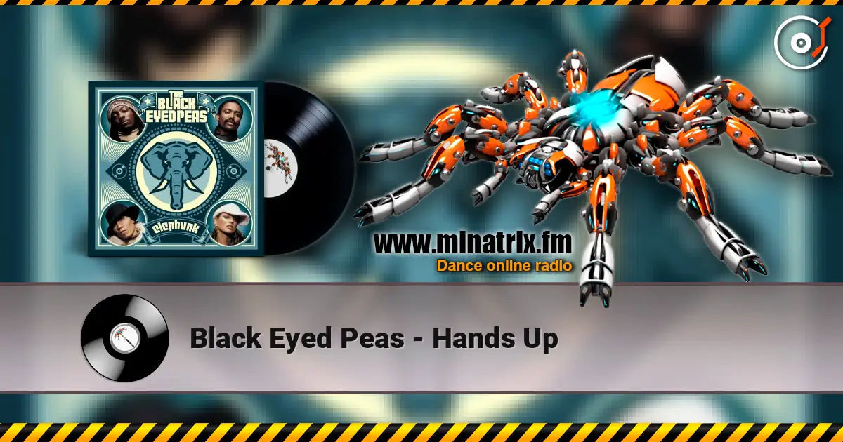 Black Eyed Peas - Hands Up listen online in high quality | Minatrix.FM