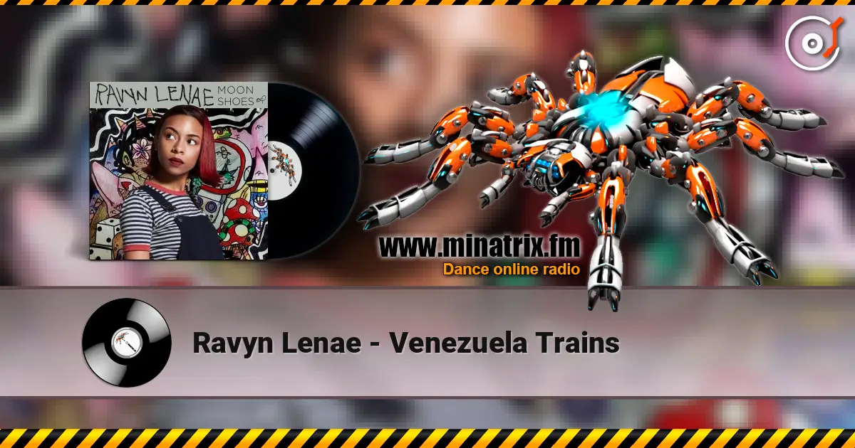 Ravyn Lenae - Venezuela Trains listen online in high quality | Minatrix.FM