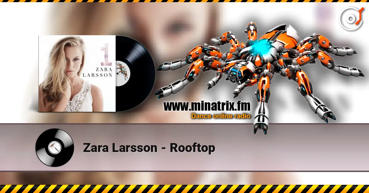 Zara Larsson - Rooftop listen online in high quality | Minatrix.FM