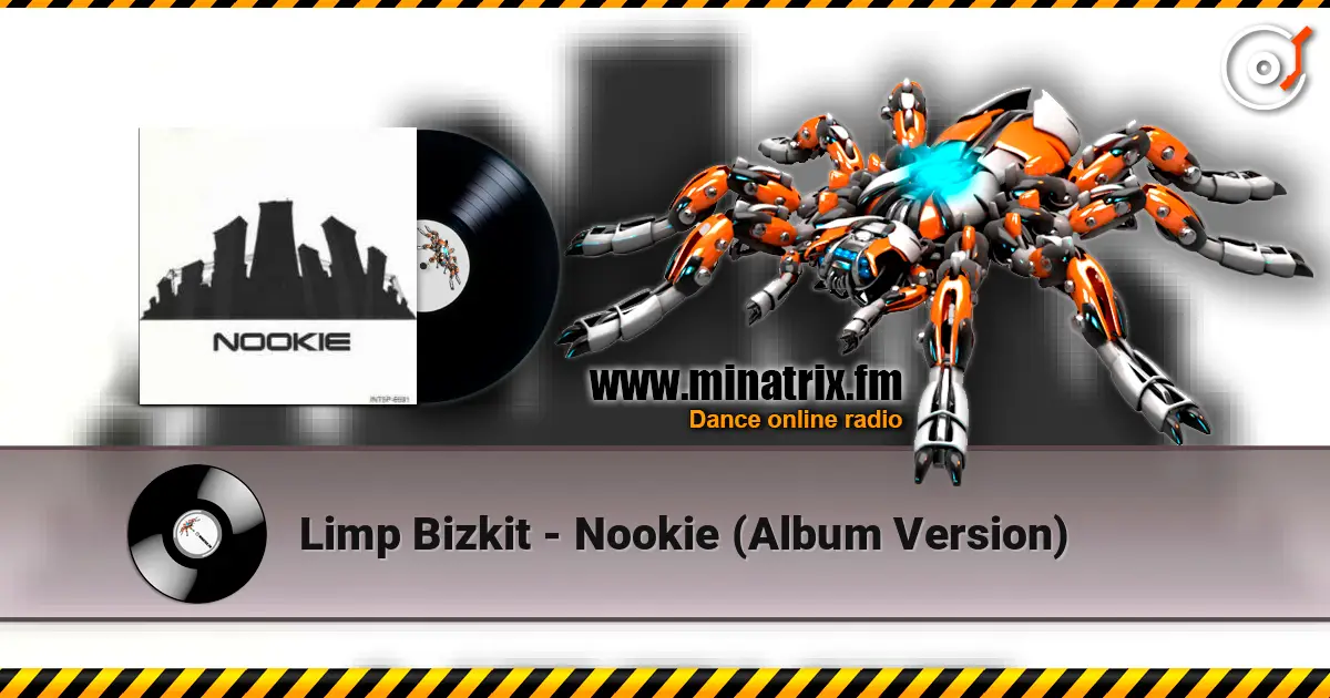 Limp Bizkit - Nookie (Album Version) слухати онлайн у високій якості | Minatrix.FM