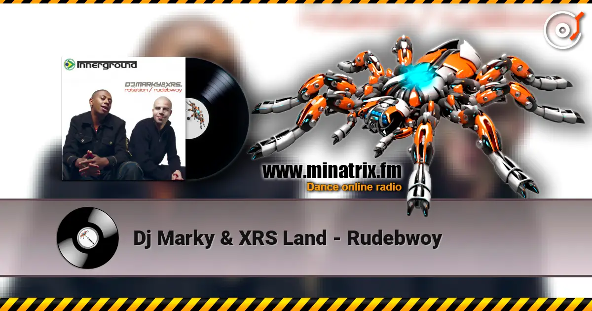 Dj Marky & XRS Land - Rudebwoy слухати онлайн у високій якості | Minatrix.FM