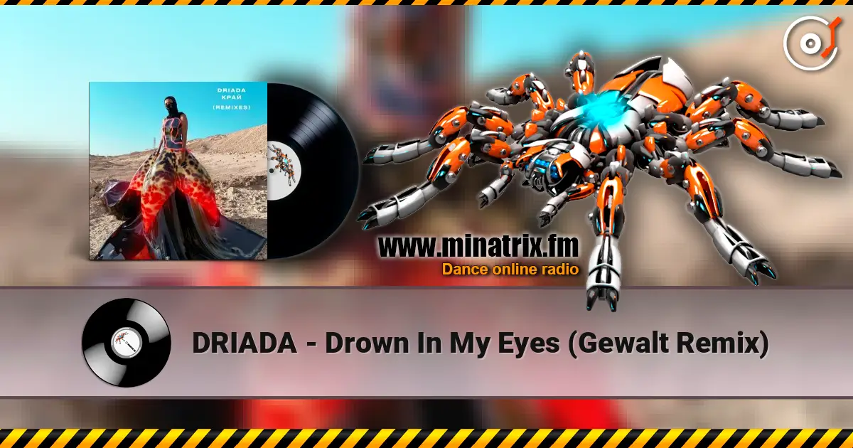 DRIADA - Drown In My Eyes (Gewalt Remix) listen online in high quality | Minatrix.FM