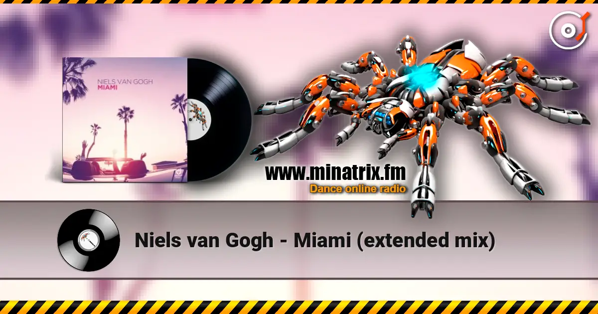 Niels van Gogh - Miami (extended mix) слухати онлайн у високій якості | Minatrix.FM
