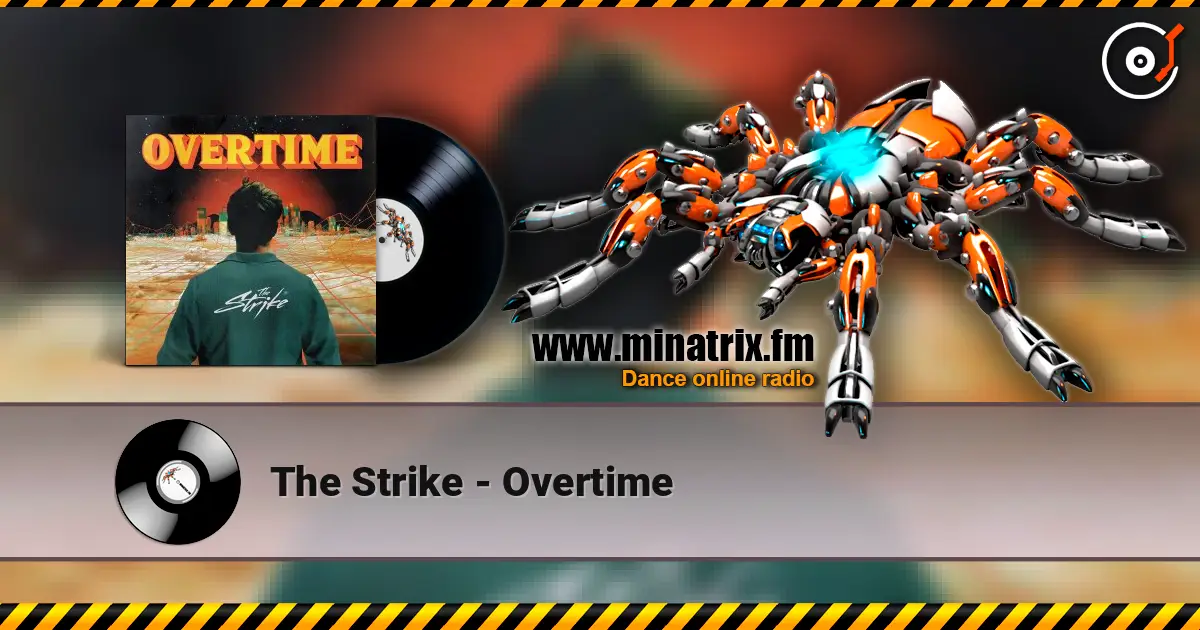 The Strike - Overtime слухати онлайн у високій якості | Minatrix.FM