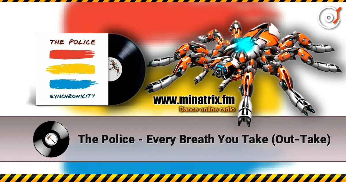 The Police - Every Breath You Take (Out-Take) listen online in high quality | Minatrix.FM