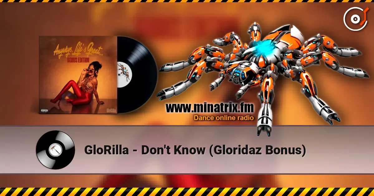 GloRilla - Don't Know (Gloridaz Bonus) слухати онлайн у високій якості | Minatrix.FM