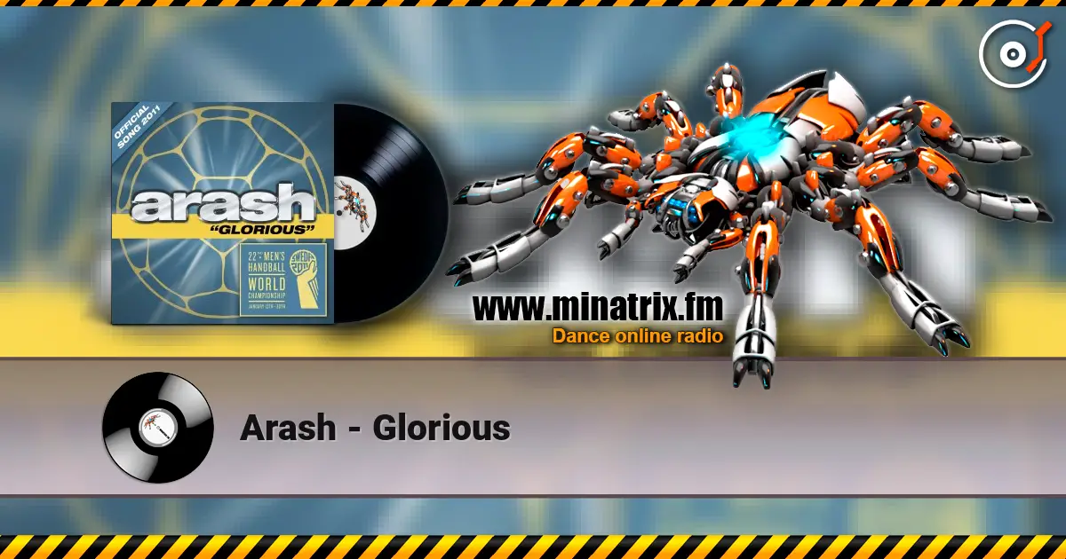 Arash - Glorious слухати онлайн у високій якості | Minatrix.FM