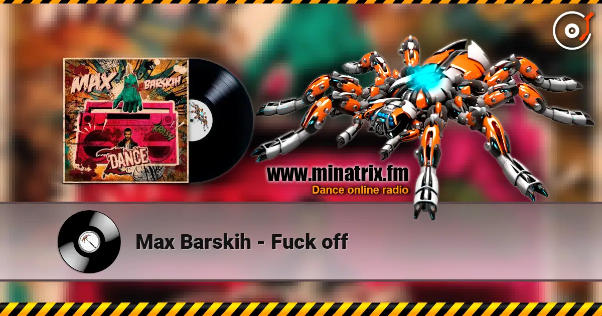 Max Barskih - Fuck off listen online in high quality | Minatrix.FM