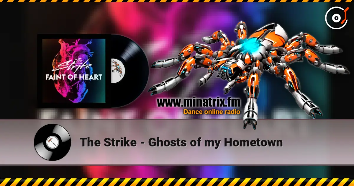 The Strike - Ghosts of my Hometown слухати онлайн у високій якості | Minatrix.FM