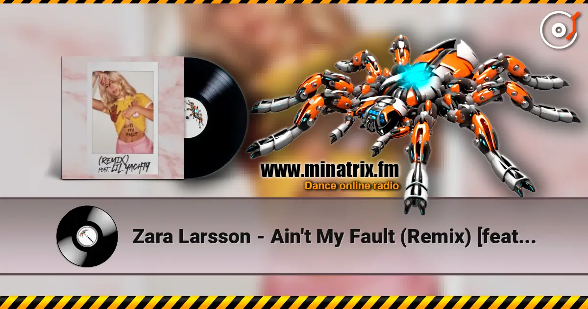 Zara Larsson - Ain't My Fault (Remix) [feat. Lil Yachty] listen online in high quality | Minatrix.FM