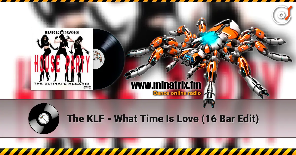 The KLF - What Time Is Love (16 Bar Edit) listen online in high quality | Minatrix.FM