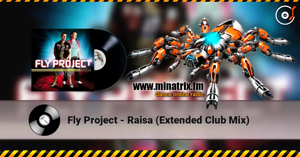 Fly Project - Raisa (Extended Club Mix) listen online in high quality | Minatrix.FM