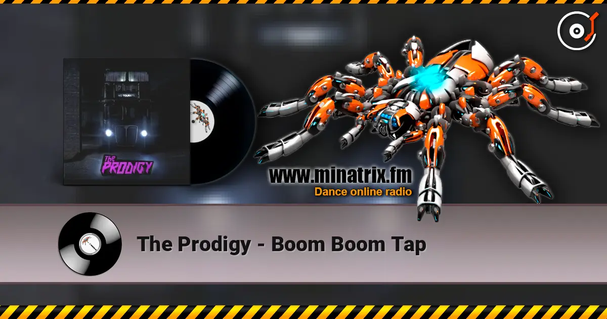 The Prodigy - Boom Boom Tap слухати онлайн у високій якості | Minatrix.FM