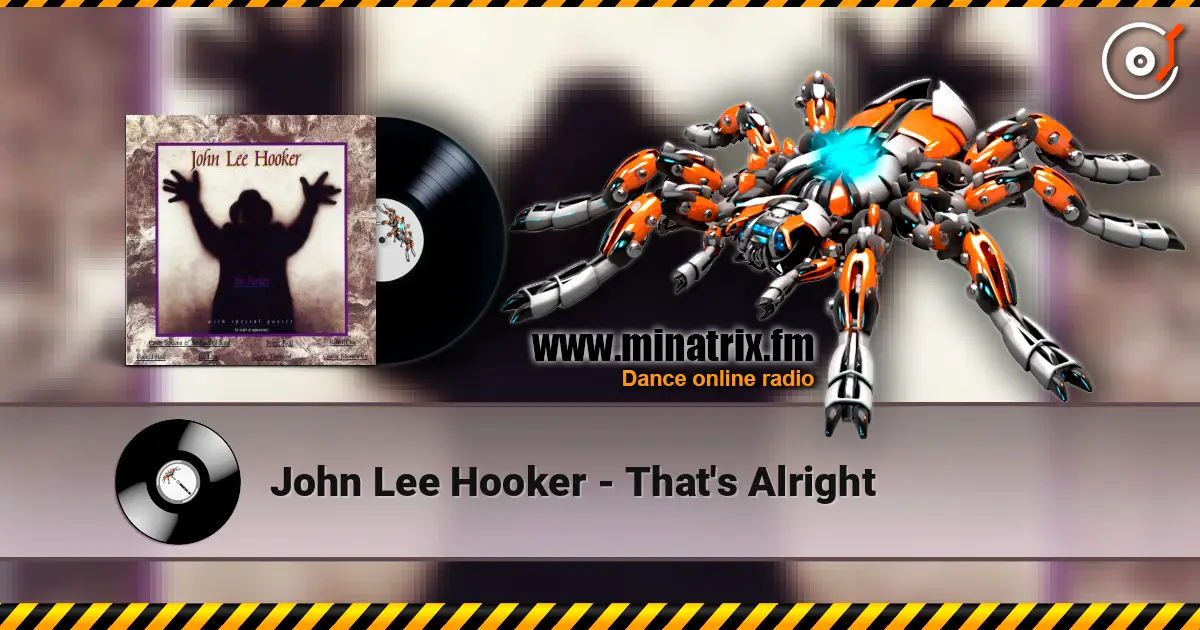 John Lee Hooker - That's Alright listen online in high quality | Minatrix.FM