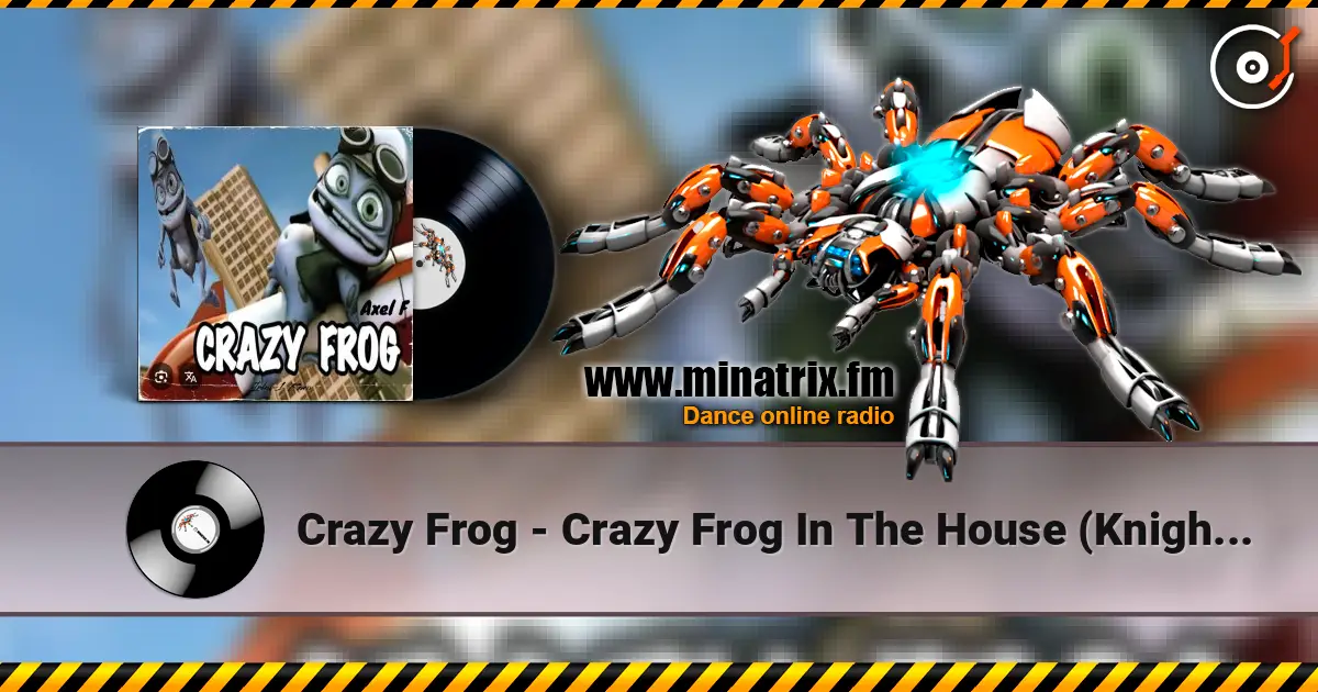 Crazy Frog - Crazy Frog In The House (Knightrider) listen online in high quality | Minatrix.FM