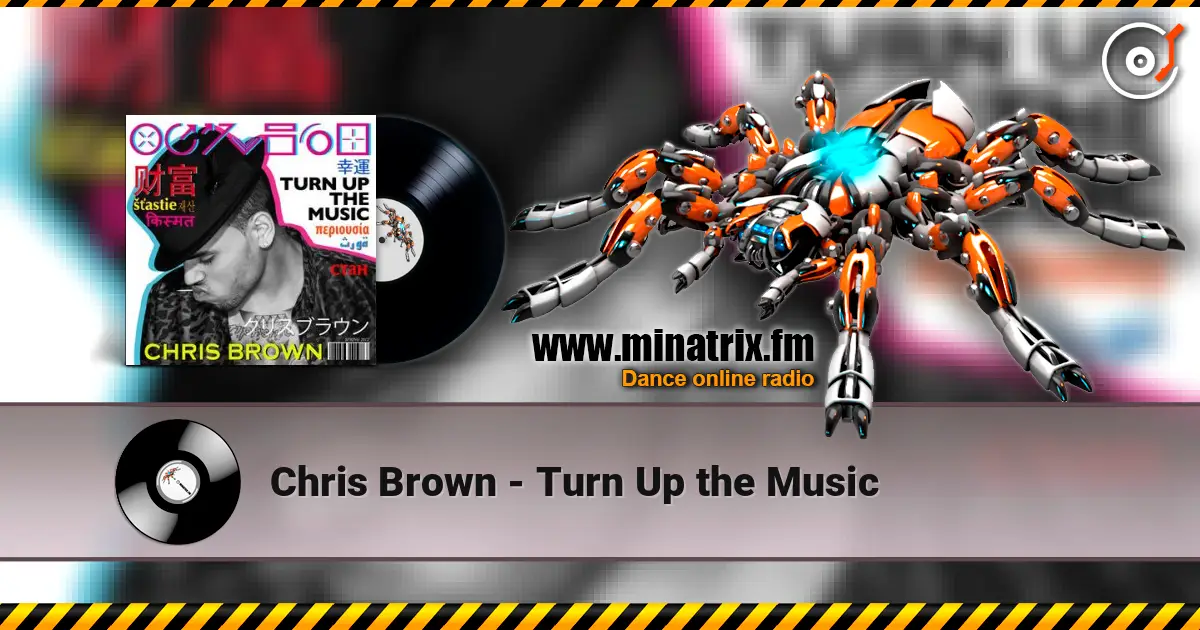 Chris Brown - Turn Up the Music listen online in high quality | Minatrix.FM