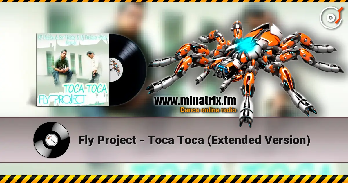 Fly Project - Toca Toca (Extended Version) listen online in high quality | Minatrix.FM