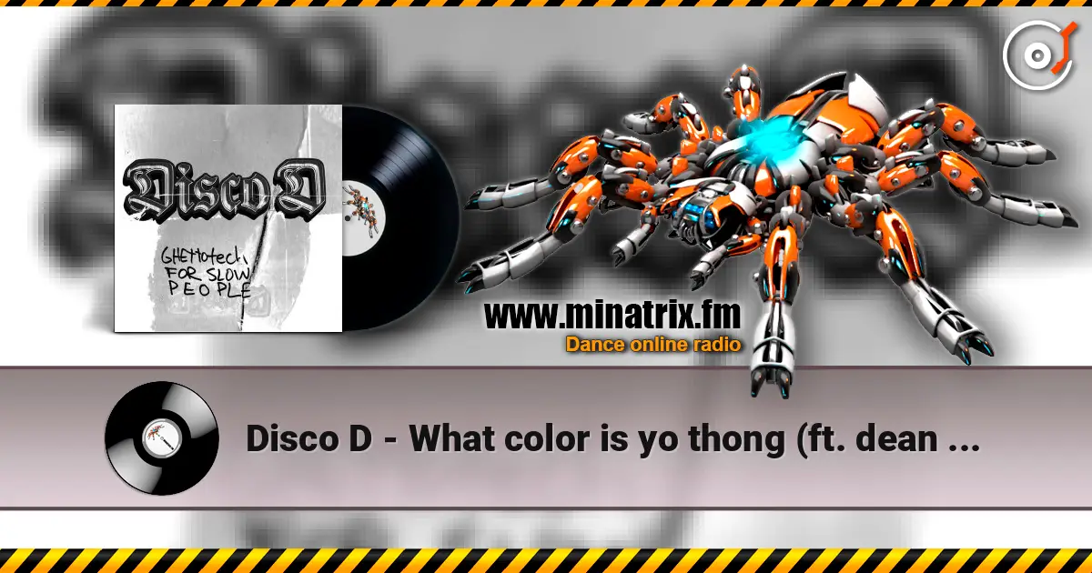 Disco D - What color is yo thong (ft. dean & helluva) listen online in high quality | Minatrix.FM