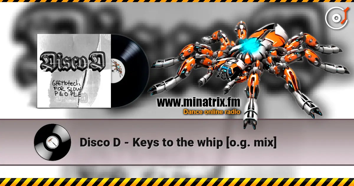 Disco D - Keys to the whip [o.g. mix] listen online in high quality | Minatrix.FM