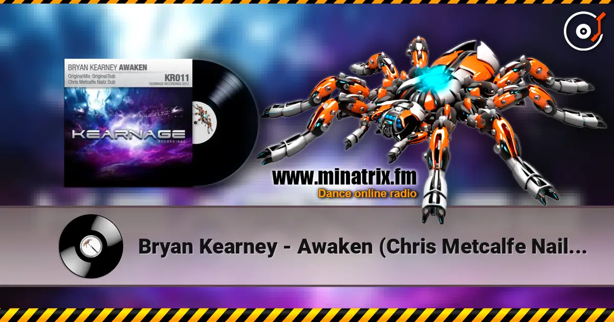Bryan Kearney - Awaken (Chris Metcalfe Nailz Dub) listen online in high quality | Minatrix.FM