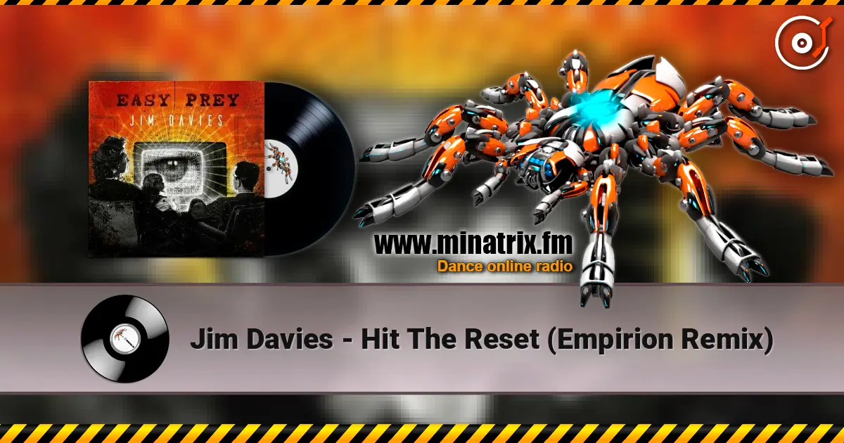 Jim Davies - Hit The Reset (Empirion Remix) слухати онлайн у високій якості | Minatrix.FM