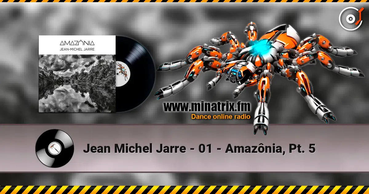 Jean Michel Jarre - 01 - Amazônia, Pt. 5 listen online in high quality | Minatrix.FM