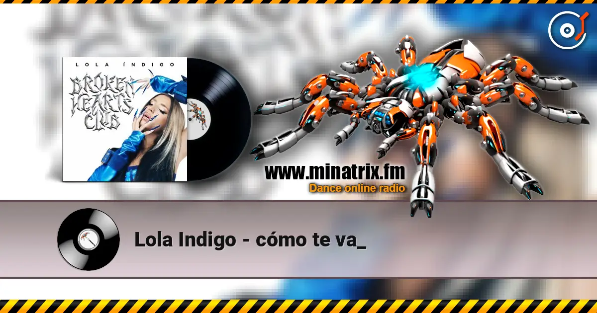 Lola Indigo - cómo te va_ listen online in high quality | Minatrix.FM