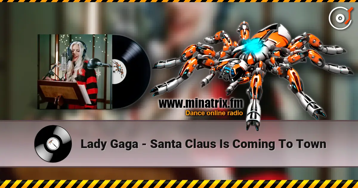 Lady Gaga - Santa Claus Is Coming To Town listen online in high quality | Minatrix.FM