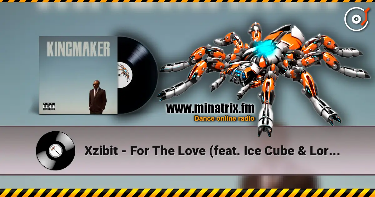Xzibit - For The Love (feat. Ice Cube & Lorine Chia) listen online in high quality | Minatrix.FM
