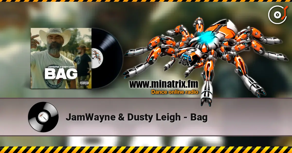 JamWayne & Dusty Leigh - Bag listen online in high quality | Minatrix.FM