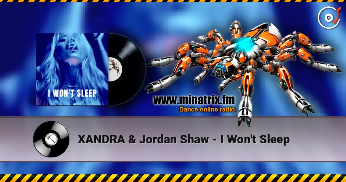 XANDRA & Jordan Shaw - I Won't Sleep listen online in high quality | Minatrix.FM