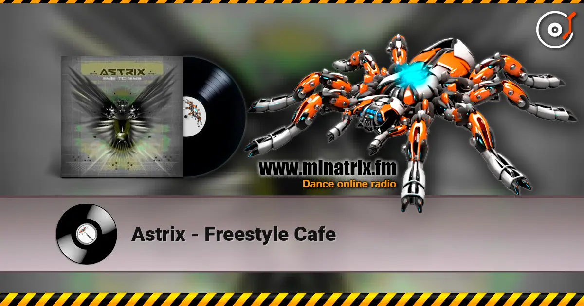 Astrix - Freestyle Cafe listen online in high quality | Minatrix.FM