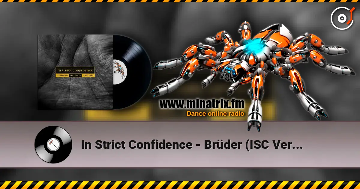 In Strict Confidence - Brüder (ISC Version) listen online in high quality | Minatrix.FM