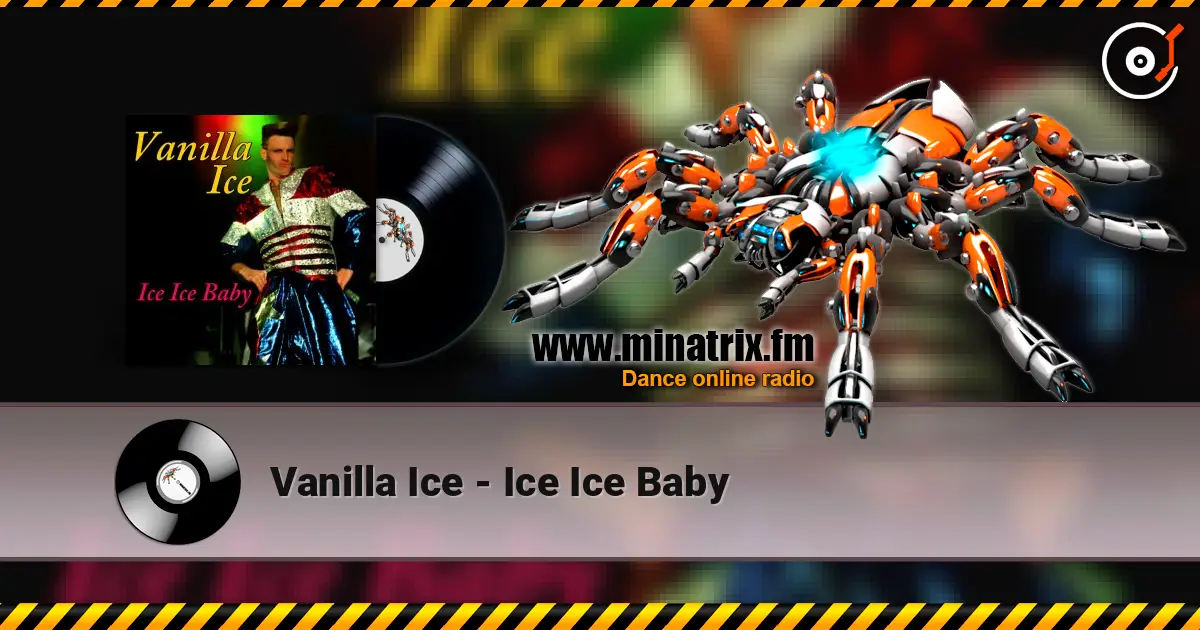 Vanilla Ice - Ice Ice Baby listen online in high quality | Minatrix.FM