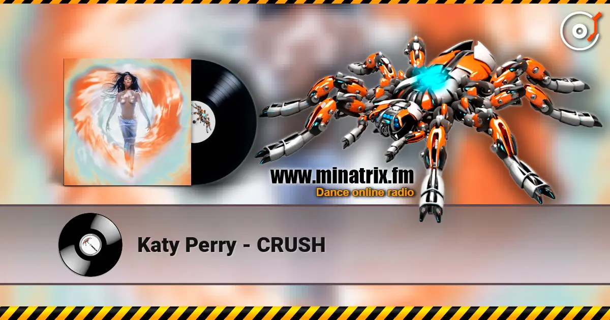 Katy Perry - CRUSH слухати онлайн у високій якості | Minatrix.FM