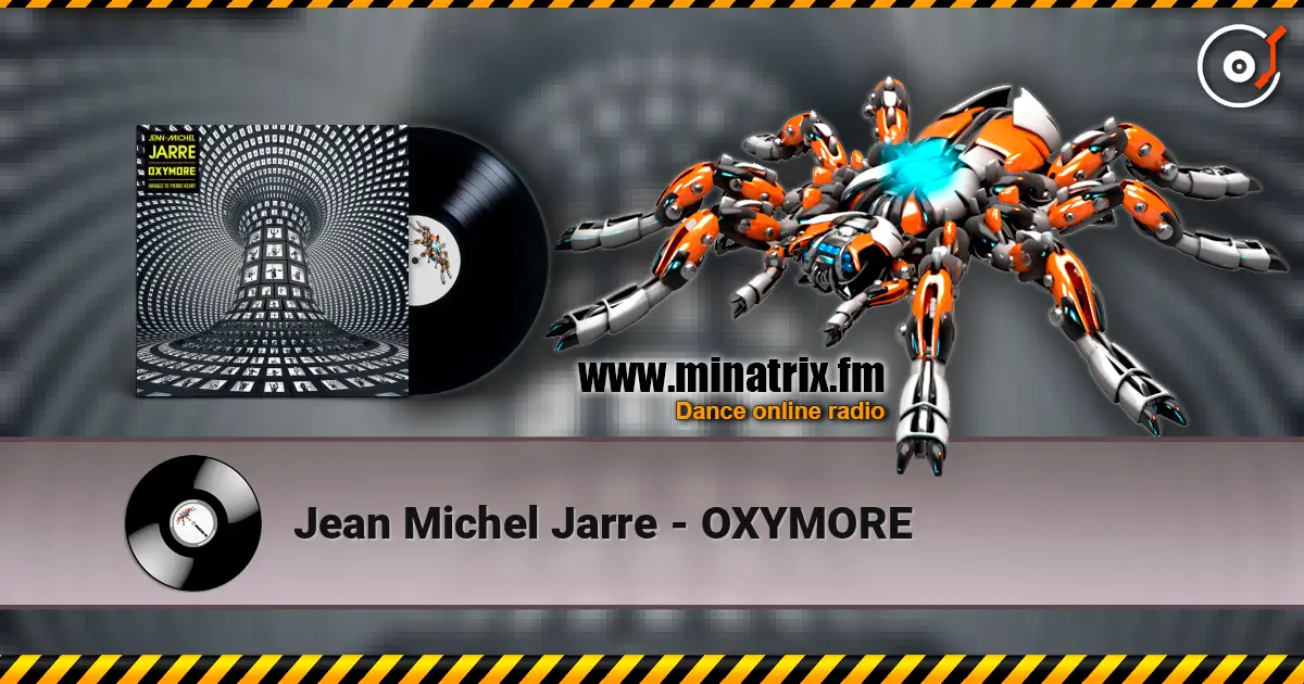 Jean Michel Jarre - OXYMORE слухати онлайн у високій якості | Minatrix.FM